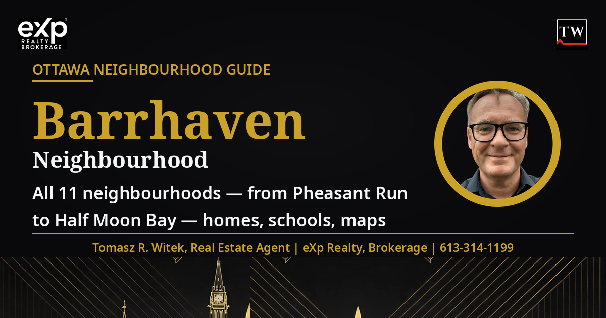 Barrhaven Neighbourhood guide, Ottawa — Ottawa neighbourhood guide covering all 11 sub-areas from Pheasant Run to Half Moon Bay — Exp613, Polski agent w Ottawie
